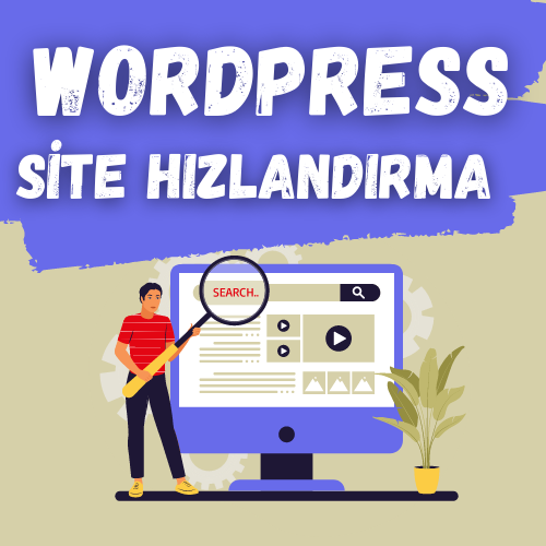 WordPress Site Hızlandırma